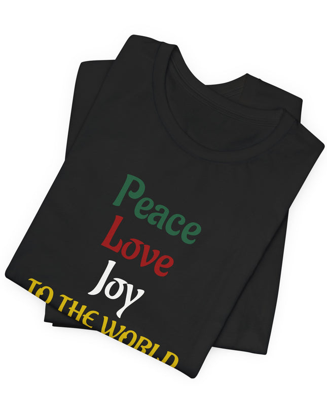 "Peace, Love, Joy to the World" Unisex Jersey Short Sleeve Tee