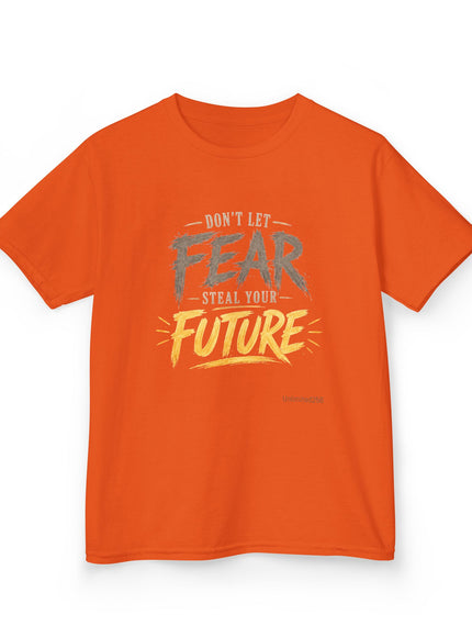 "Don't Let Fear Steal Your Future" Kids Heavy Cotton Tee