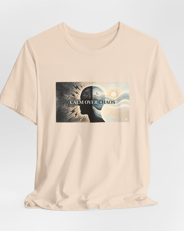 "Calm over Chaos" Unisex Jersey Short Sleeve Tee