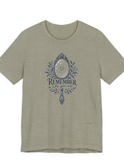 "Remember Who You Are" Unisex Jersey Short Sleeve Tee