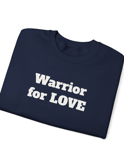 "Warrior for Love" Unisex Adult Sweatshirt