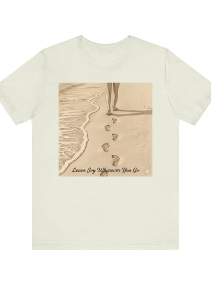 Leave joy wherever you go Unisex Jersey Short Sleeve Tee