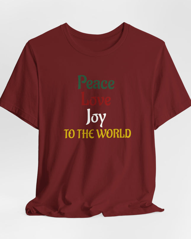 "Peace, Love, Joy to the World" Unisex Jersey Short Sleeve Tee