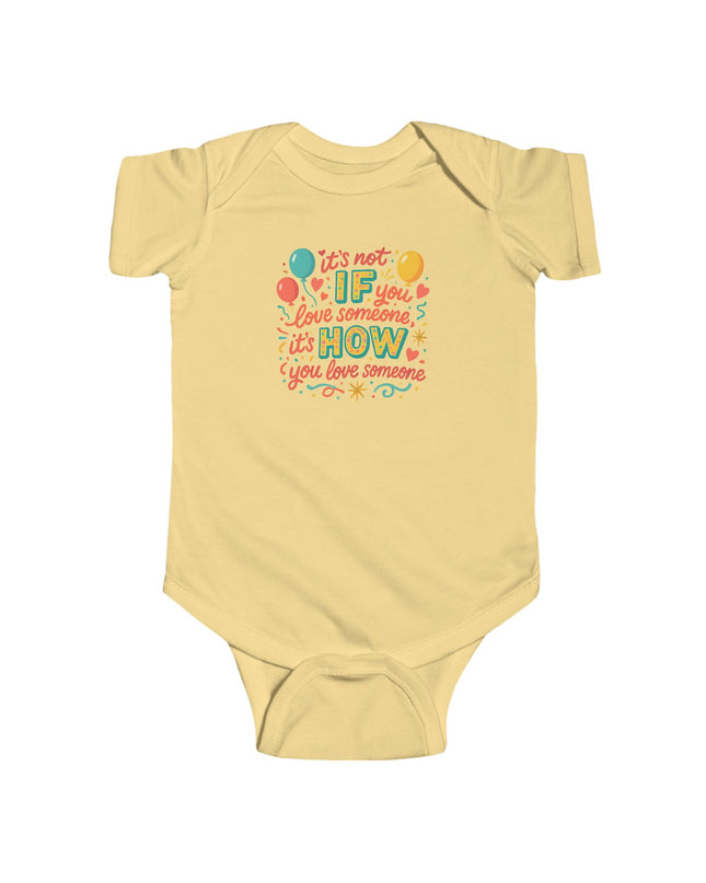 "It's Not If You Love Someone" Infant Fine Jersey Bodysuit
