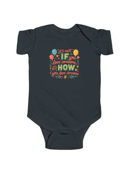 "It's Not If You Love Someone" Infant Fine Jersey Bodysuit