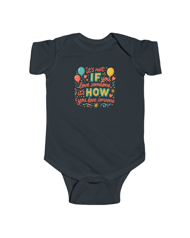 "It's Not If You Love Someone" Infant Fine Jersey Bodysuit