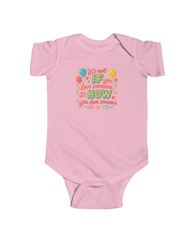 "It's Not If You Love Someone" Infant Fine Jersey Bodysuit