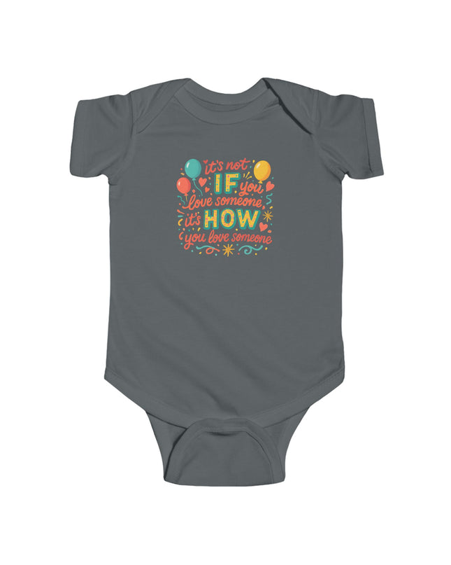 "It's Not If You Love Someone" Infant Fine Jersey Bodysuit