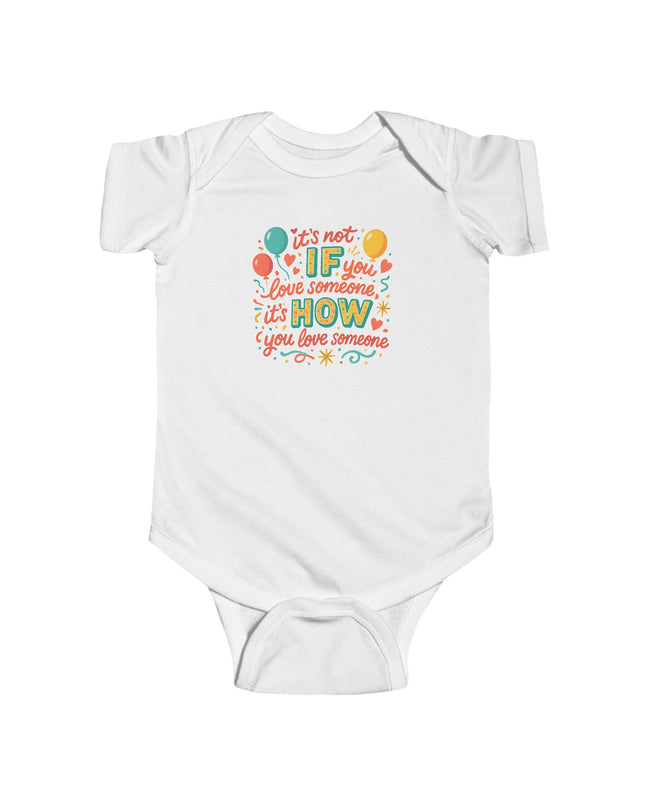 "It's Not If You Love Someone" Infant Fine Jersey Bodysuit