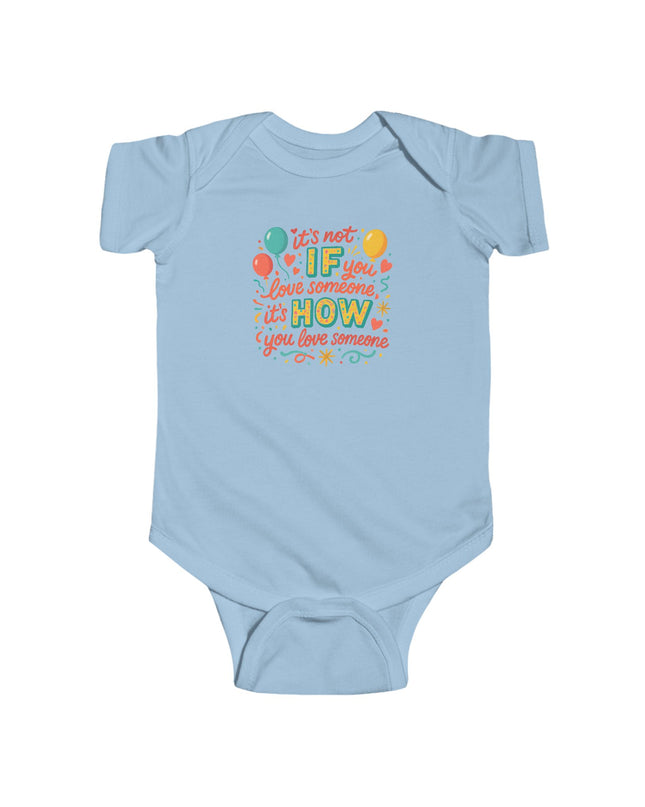 "It's Not If You Love Someone" Infant Fine Jersey Bodysuit