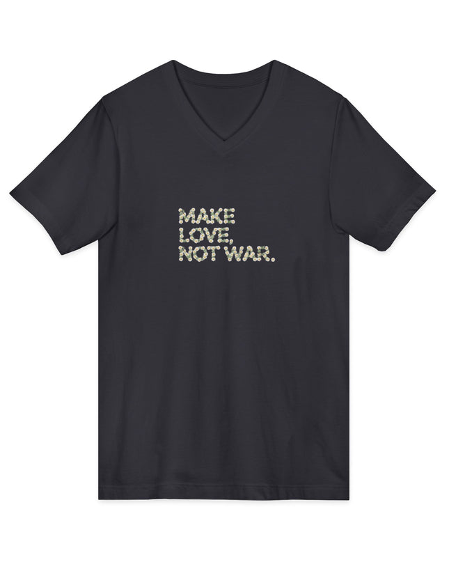 "Make Love Not War" Unisex Jersey Short Sleeve V-Neck Tee