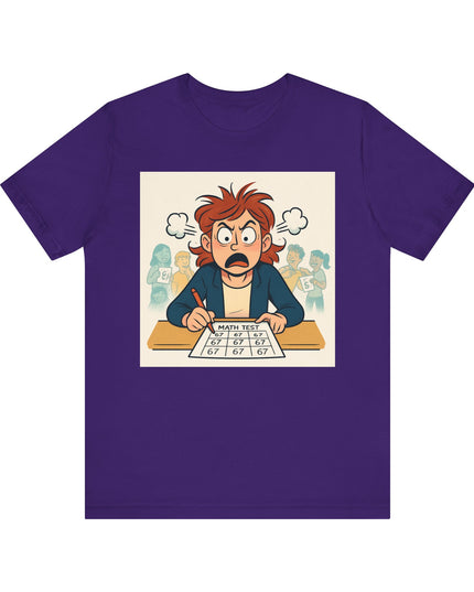 "67 with an Angry Math Teacher" - Unisex Jersey Short Sleeve Tee