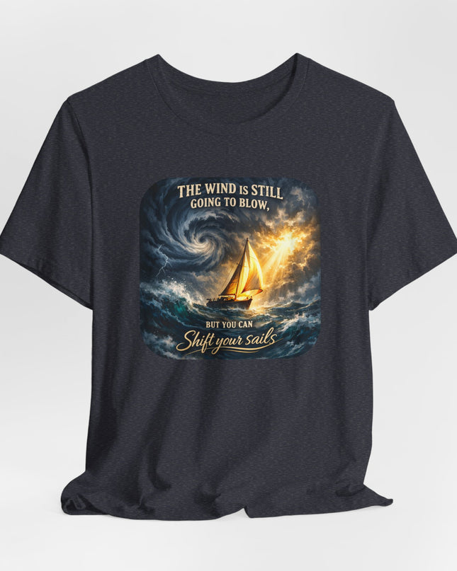 "Shift your Sails" Unisex Jersey Short Sleeve Tee