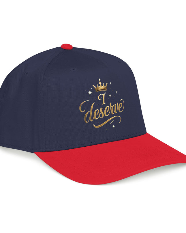 "I Deserve" Mid Profile Baseball Cap