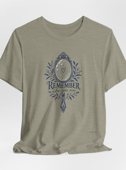 "Remember Who You Are" Unisex Jersey Short Sleeve Tee