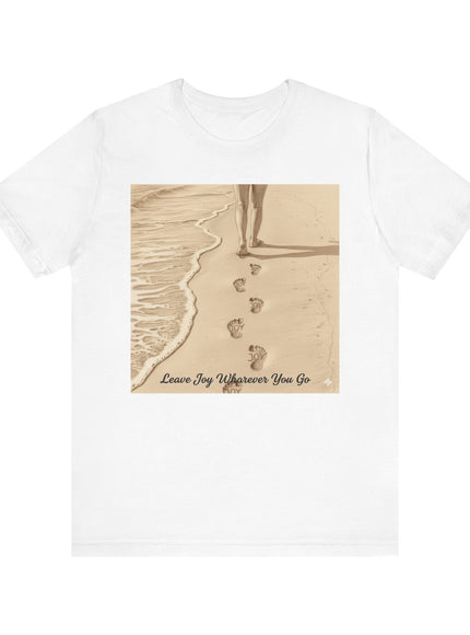 Leave joy wherever you go Unisex Jersey Short Sleeve Tee