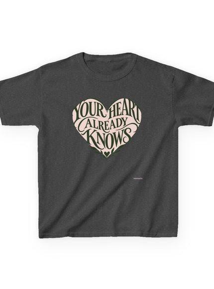 "Your Heart Already Knows" Kids Heavy Cotton Tee