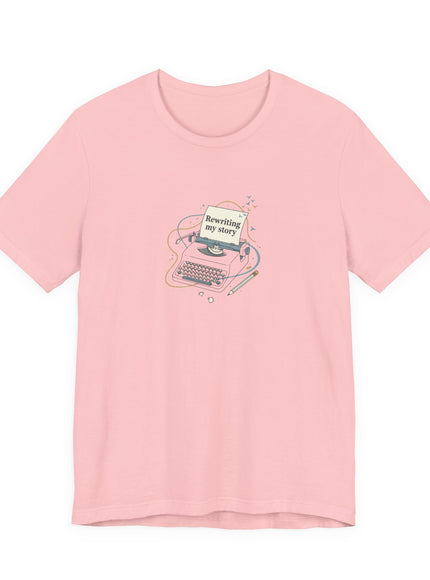 "Rewriting My Story" Unisex Jersey Short Sleeve Tee