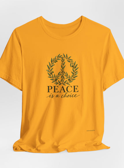 "Peace is a Choice" Unisex Jersey Short Sleeve Tee