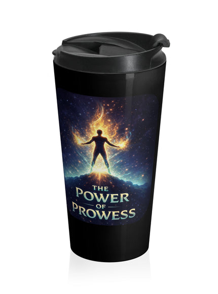 "The Power of Prowess" Stainless Steel Travel Mug