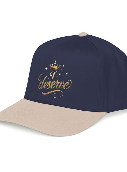"I Deserve" Mid Profile Baseball Cap
