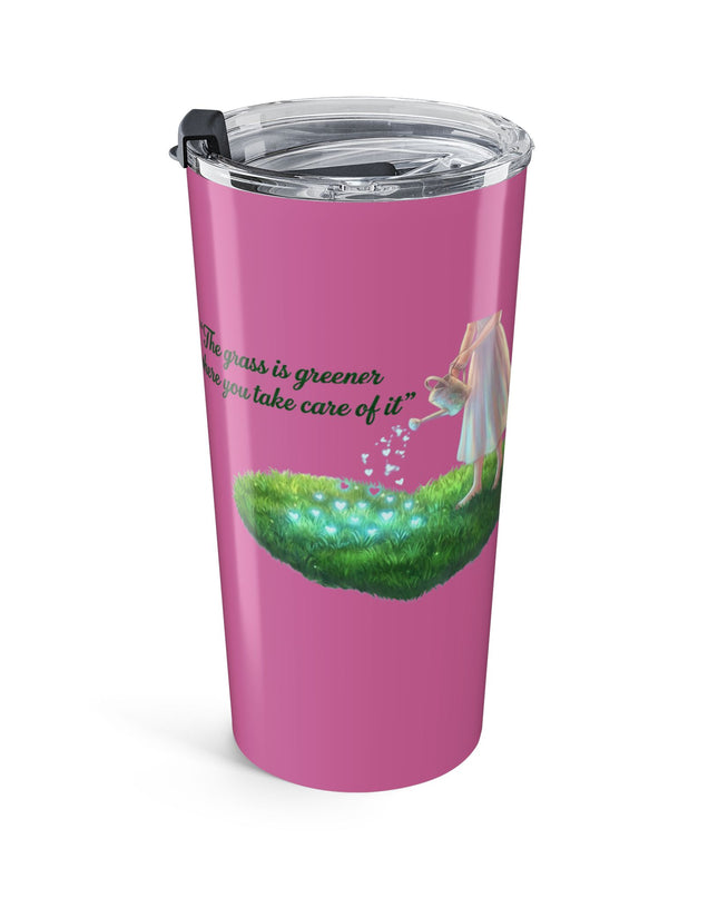 "The Grass is Greener Where You Water It" Tumbler 20oz