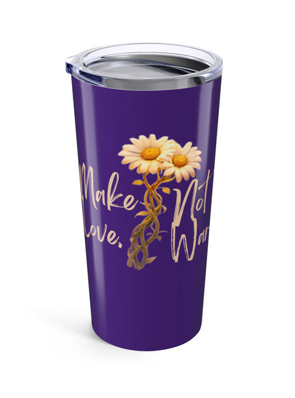 "Make Love Not War With Flower" Tumbler 20oz