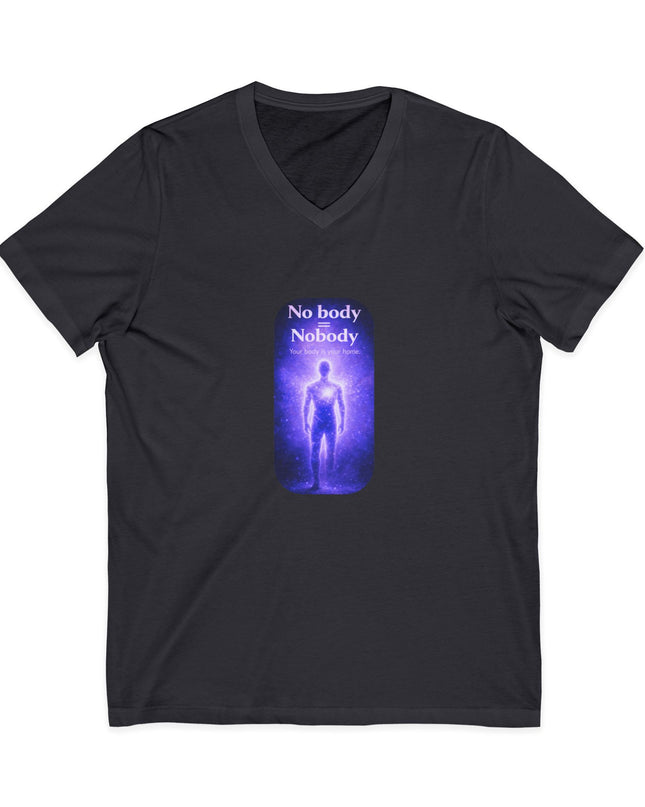 "Nobody =  No body" Unisex Jersey Short Sleeve V-Neck Tee