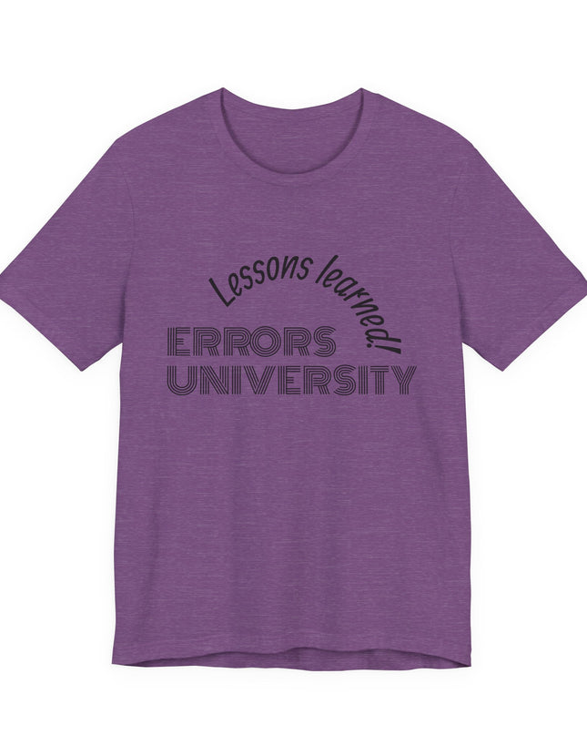"Errors University, Lessons Learned!" Unisex Jersey Short Sleeve Tee