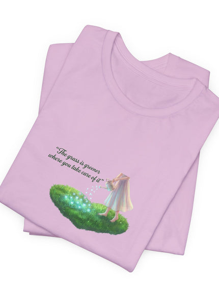 "The Grass is Greener Where You Take Care of It" Unisex Jersey Short Sleeve Tee