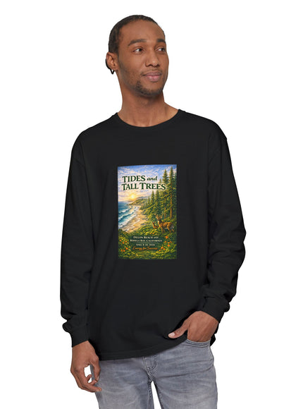 "Tides and Tall Trees" Unisex Garment-dyed Long Sleeve T-Shirt