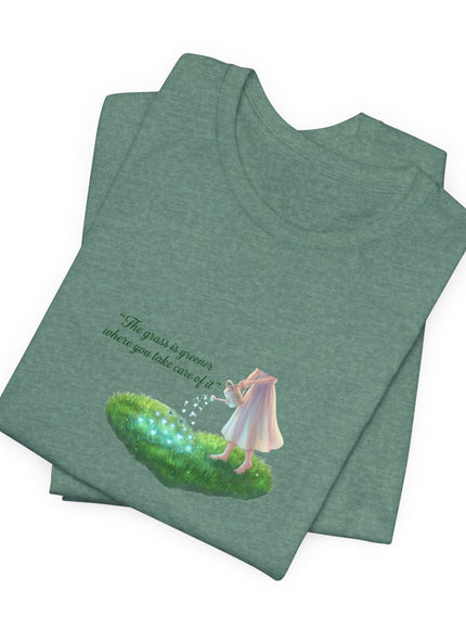 "The Grass is Greener Where You Take Care of It" Unisex Jersey Short Sleeve Tee