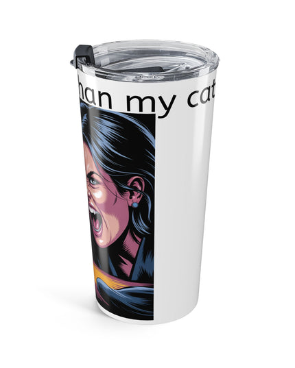 "I Hiss Louder than my Cat!" Stainless Steel Tumbler 20oz