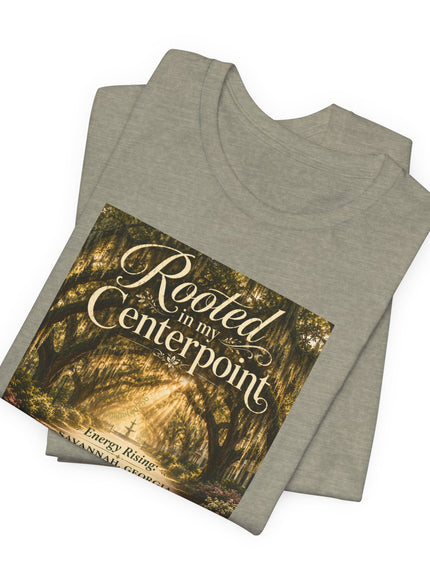 "Rooted in my Centerpoint" Unisex Jersey Short Sleeve Tee