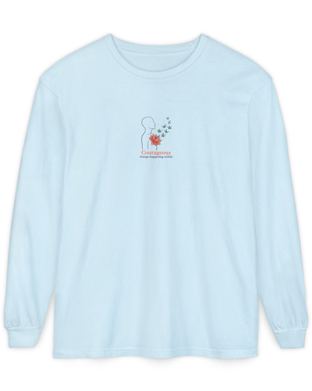 "Courageous Change Happening Within" Unisex Garment-dyed Long Sleeve T-Shirt