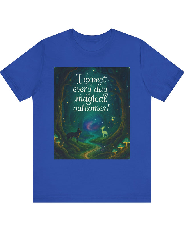 "I expect every day magical outcomes!" Men's and Women's Jersey Short Sleeve Tee