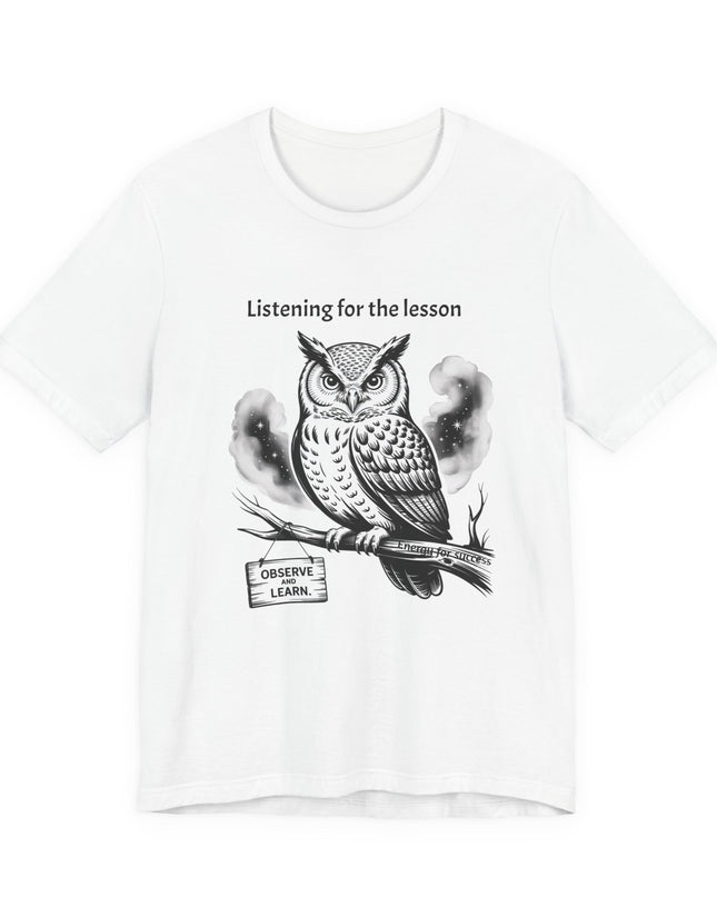 "Listening for the lesson, observe and listen, Energy for Success" Men's and Women's Jersey Short Sleeve Tee