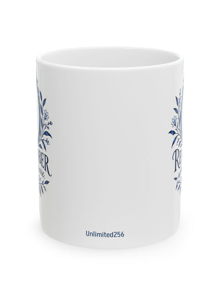 "Remember Who You Are" Ceramic Mug, (11oz, 15oz)