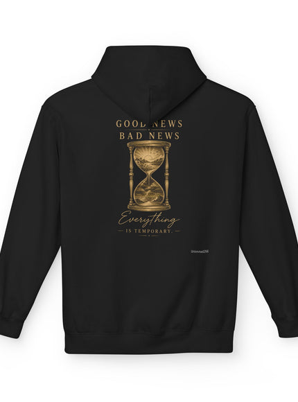 "Good News, Bad News, Everything is Temporary" Unisex Midweight Softstyle Fleece Hoodie