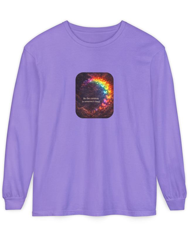 "Be the Rainbow in Someone's Cloud" Unisex Garment-dyed Long Sleeve T-Shirt