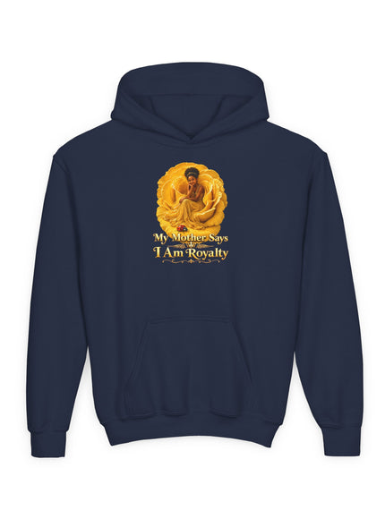 "My Mother Says I am Royalty" Youth Heavy Blend Hooded Sweatshirt