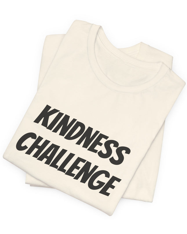 "Kindness Challenge" Unisex Jersey Short Sleeve Tee