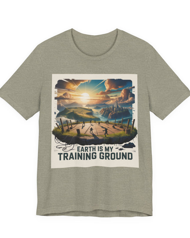 "Earth is my Training Ground " Unisex Jersey Short Sleeve Tee