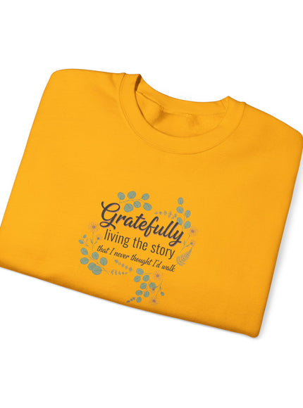 "Gratefully Living My Story" Unisex Adult Sweatshirt