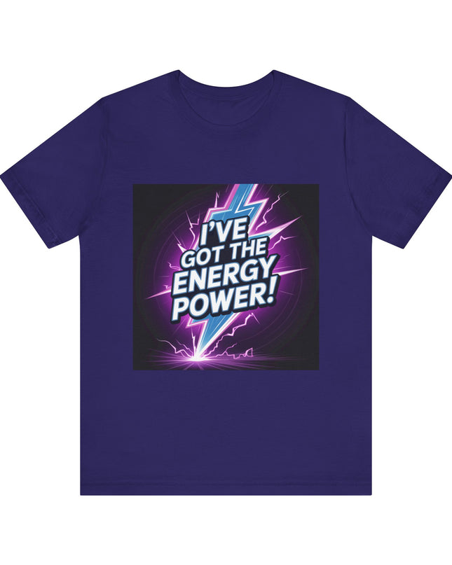 "I've got the Energy Power (Energy for success)" Men's and Women's Jersey Short Sleeve Tee
