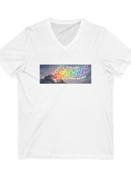 "Be the Rainbow in Someone's Dark Cloud" Unisex Jersey Short Sleeve V-Neck Tee