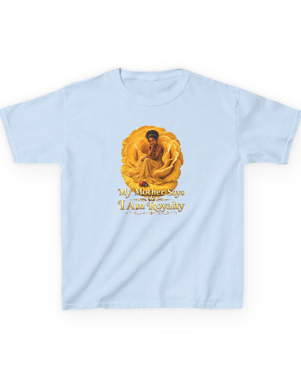 "My Mother Says I am Royalty" Kids Heavy Cotton Tee