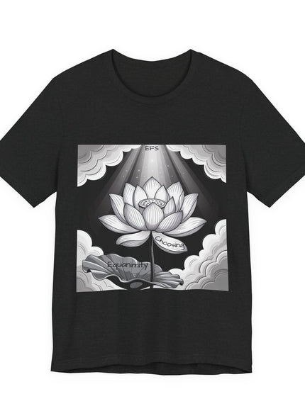 "Choosing Equanimity, EFS (Energy for Success)" Unisex Jersey Short Sleeve Tee