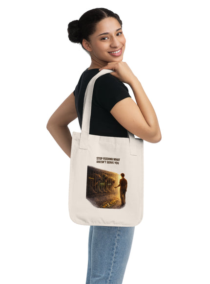 "Stop Feeding What Doesn't Serve You" Organic Canvas Tote Bag