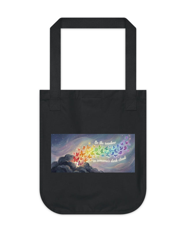 "Be the Rainbow in Someone's Dark Cloud" Organic Canvas Tote Bag
